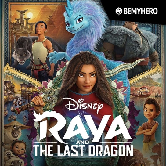 Raya I Ostatni smok: Celebracja kultury azjatyckiej | Recenzja animacji Disneya - Be My Hero podcast Matuszak Kamil, Świderek Rafał