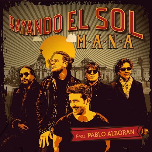 Rayando El Sol Maná feat. Pablo Alborán