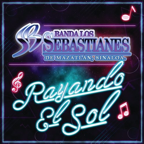 Rayando El Sol Banda Los Sebastianes De Saúl Plata