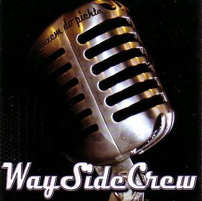 Razem do piekła Way Side Crew