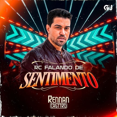 RC Falando de Sentimento Rennan Castro