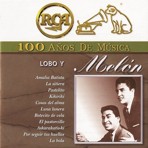 RCA 100 Años De Musica Lobo Y Melón Y Su Conjunto