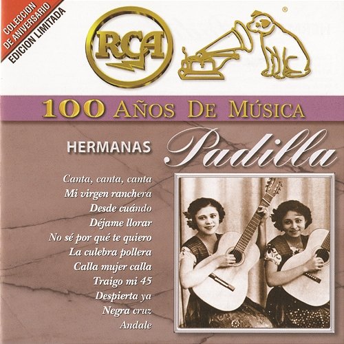 RCA 100 Años De Musica Las Hermanas Padilla