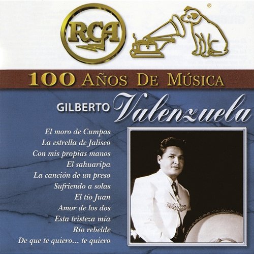 RCA 100 Años de Música Gilberto Valenzuela