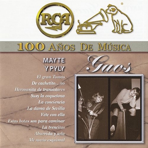 RCA 100 Años de Música Mayte Gaos, Pyly Gaos