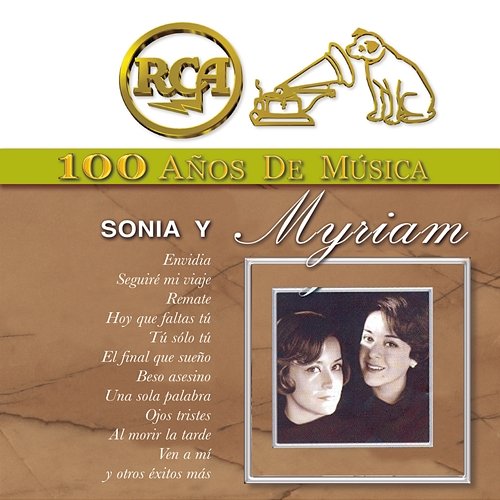RCA 100 Años de Música Sonia Y Myriam