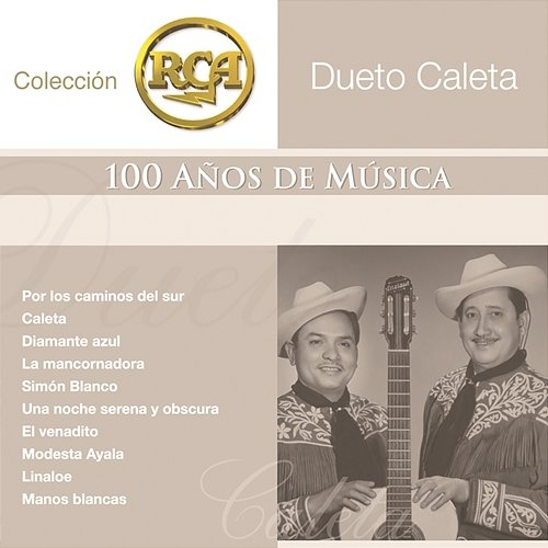 RCA 100 Años de Música - Segunda Parte Dueto Caleta
