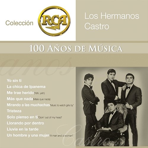 RCA 100 Años de Música - Segunda Parte Los Hermanos Castro