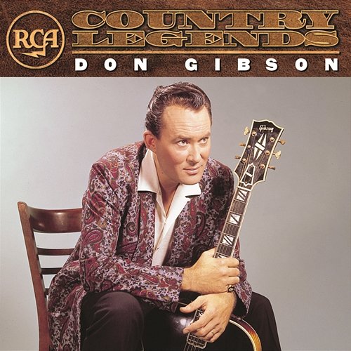 RCA Country Legends: Don Gibson Don Gibson