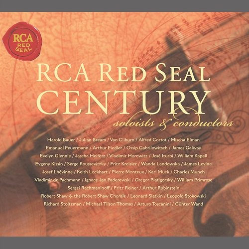 RCA Red Seal Century - Soloists And Conductors Various Artists