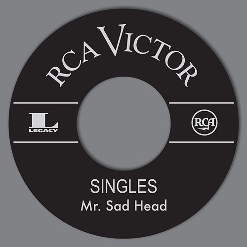 RCA Singles Mr. Sad Head