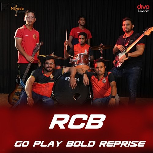 RCB Go Play Bold Reprise John Kennady, Pramod Acharya, Kishan D’Souza, Sandeep Kumar, Dipanjali Sarkar & Sachit Clare