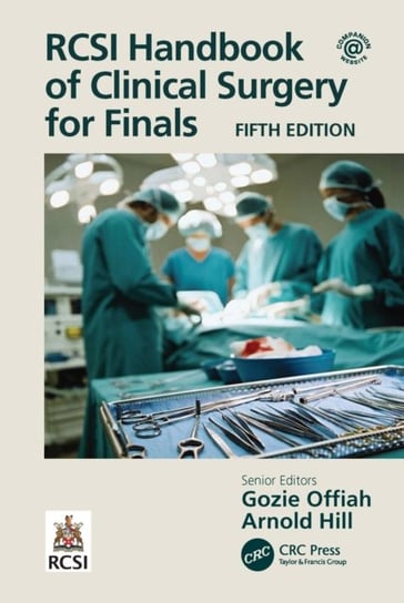 RCSI Handbook of Clinical Surgery for Finals Opracowanie zbiorowe