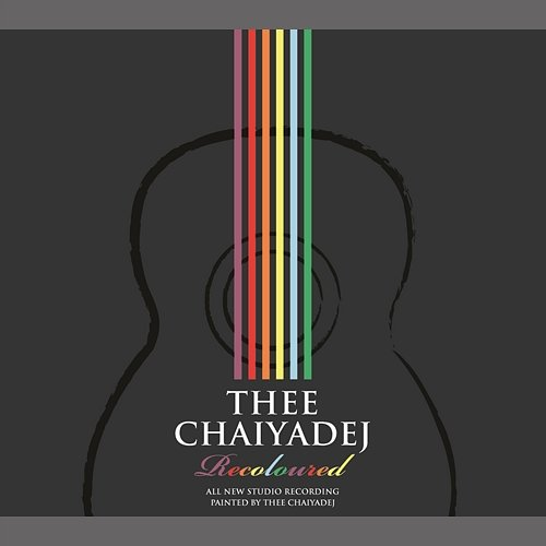 Re - Colored Thee Chaiyadej