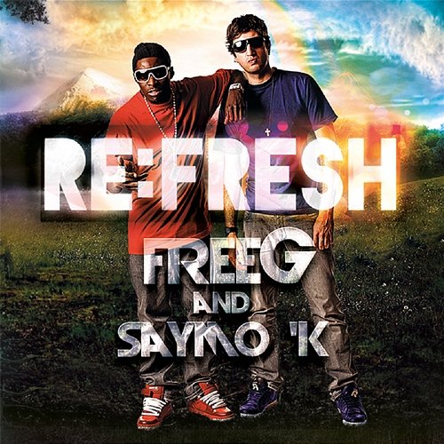 Re:Fresh Freeg & Saymo' K