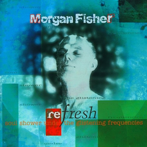 Re-fresh Morgan Fisher