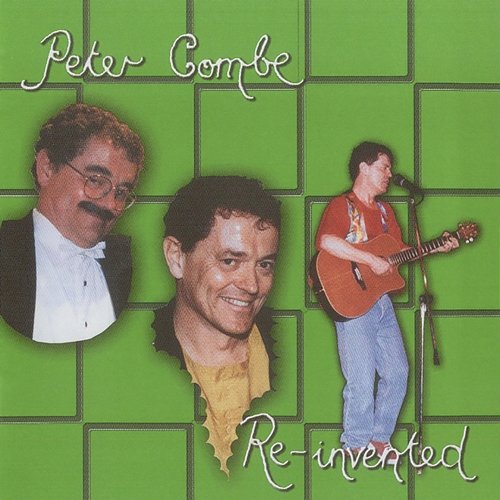 Re-Invented Peter Combe