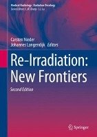 Re-irradiation: New Frontiers Springer-Verlag Gmbh, Springer International Publishing