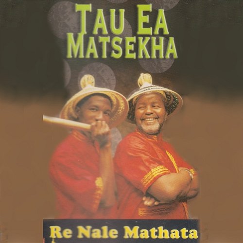 Re Nale Mathata Tau Ea Matsekha