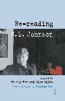 Re-reading B. S. Johnson Palgrave Macmillan Uk, Palgrave Macmillan