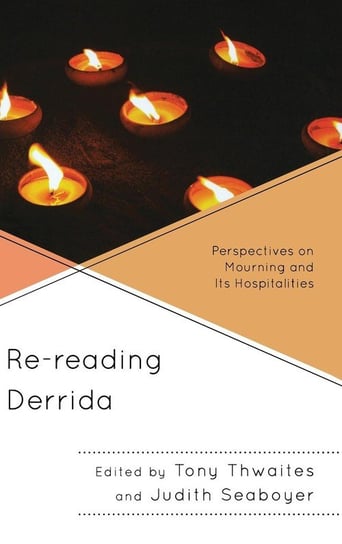 Re-reading Derrida Thwaites Tony