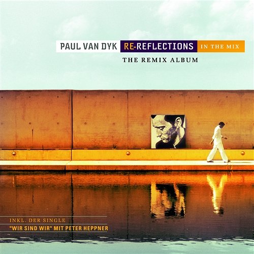 Re-Reflections Paul van Dyk