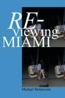 Re-Viewing Miami Betancourt Michael