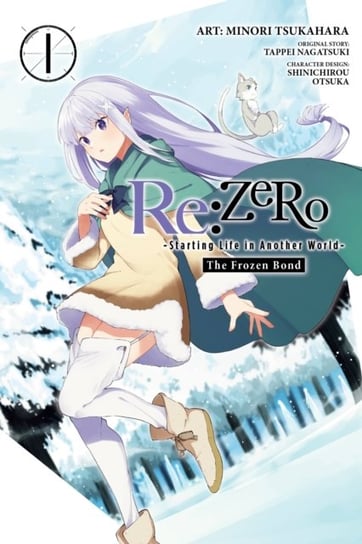 Re.ZERO. The Frozen Bond. Volume 1 Nagatsuki Tappei