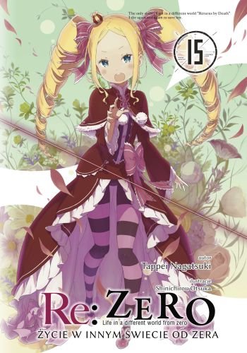 Re: Zero. Życie w innym świecie od zera. Light Novel. Tom 15 Ootsuka Shinichirou, Nagatsuki Tappei