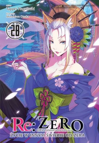 Re: Zero Życie w Innym Świecie od Zera Light Novel. Tom 28 Nagatsuki Tappei, Ootsuka Shinichirou