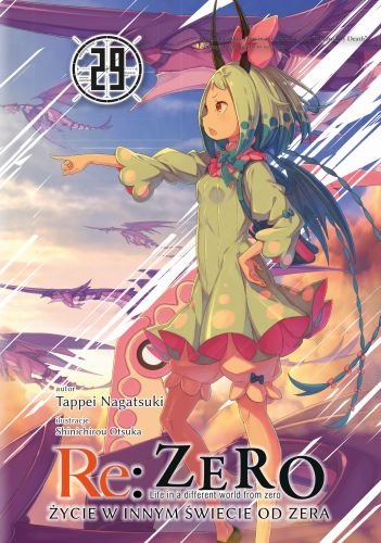 Re: Zero. Życie w innym świecie od zera. Light Novel. Tom 29 Nagatsuki Tappei, Ootsuka Shinichirou