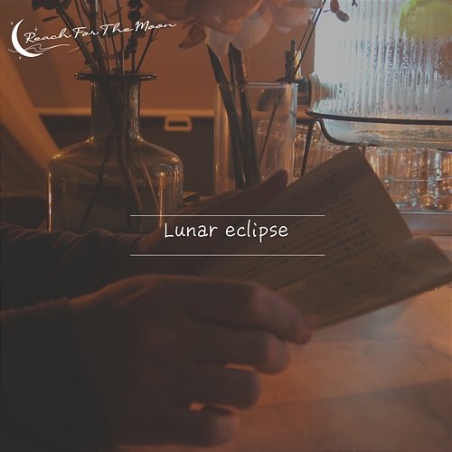 Reach For The Moon Vol.1 (Lunar Eclipse) Reach For The Moon feat. SUIMMIN