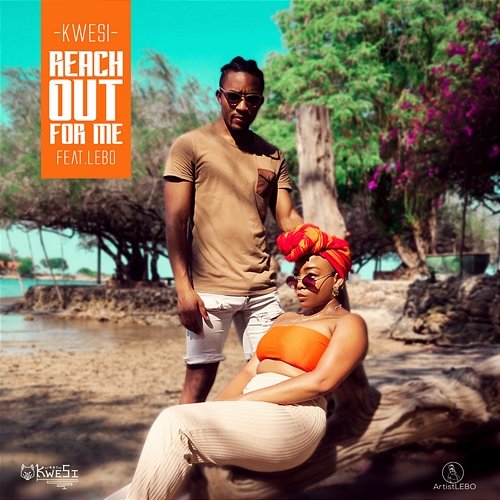 Reach out for Me Kwesi feat. Lebo