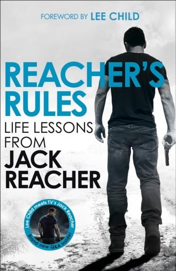Reacher's Rules: Life Lessons From Jack Reacher Jack Reacher