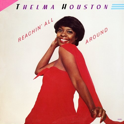 Reachin' All Around Thelma Houston