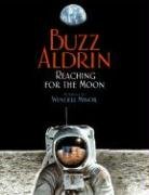 Reaching for the Moon Aldrin Buzz