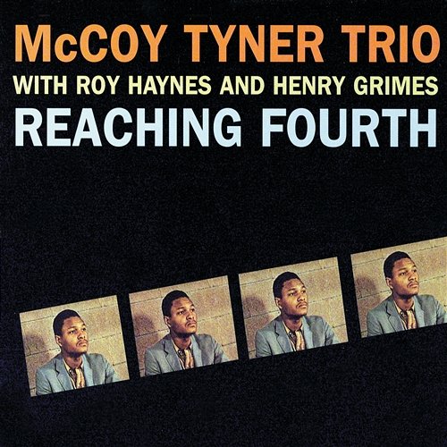 Reaching Fourth McCoy Tyner Trio