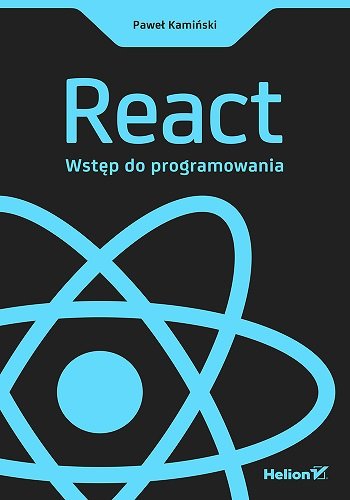 React. Wstęp do programowania Kamiński Paweł