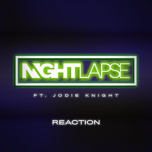 Reaction Nightlapse feat. ALLKNIGHT