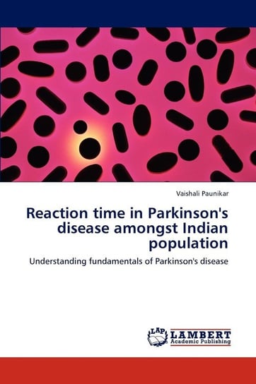 Reaction time in Parkinson's disease amongst Indian population Paunikar Vaishali