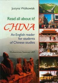 Read all about it! China An English reader for students of Chinese studies Walkowiak Justyna