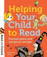 Read with Oxford: Helping Your Child to Read: Practical advi Young Annemarie