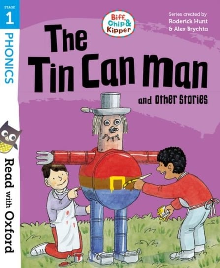 Read with Oxford: Stage 1: Biff, Chip and Kipper: The Tin Can Man and Other Stories Roderick Hunt