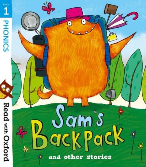 Read with Oxford: Stage 1: Sams Backpack and Other Stories Teresa Heapy