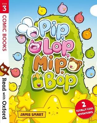 Read with Oxford: Stage 3: Comic Books: Pip, Lop, Mip, Bop Smart Jamie