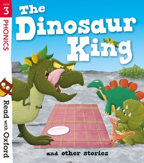 Read with Oxford: Stage 3: The Dinosaur King and Other Stories Teresa Heapy