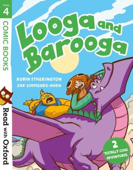 Read with Oxford: Stage 4: Comic Books: Looga and Barooga Robin Etherington
