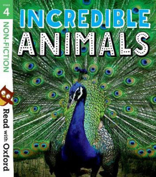 Read with Oxford: Stage 4: Non-fiction: Incredible Animals Opracowanie zbiorowe