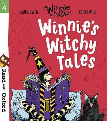 Read with Oxford: Stage 4: Winnie and Wilbur: Winnie's Witchy Tales Owen Laura