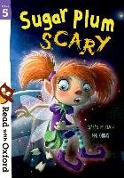 Read with Oxford: Stage 5: Sugar Plum Scary Oxford Children's Books